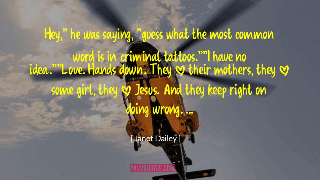 Janet Dailey Quotes: Hey,