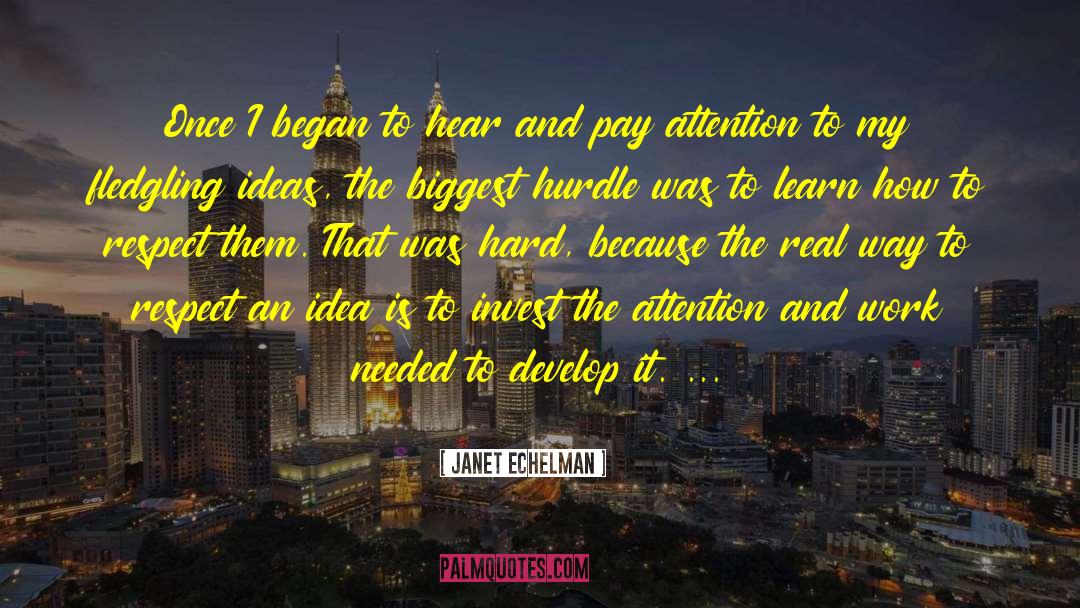 Janet Echelman Quotes: Once I began to hear