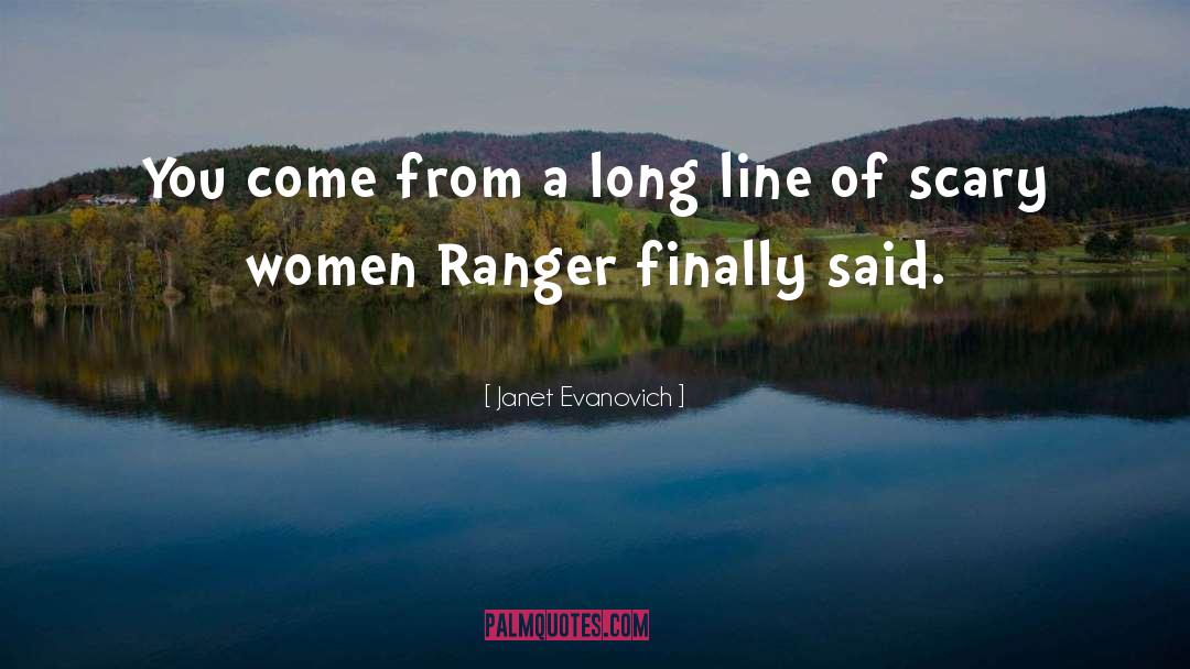 Janet Evanovich Quotes: You come from a long