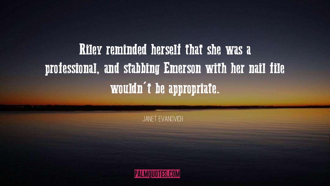 Janet Evanovich Quotes: Riley reminded herself that she