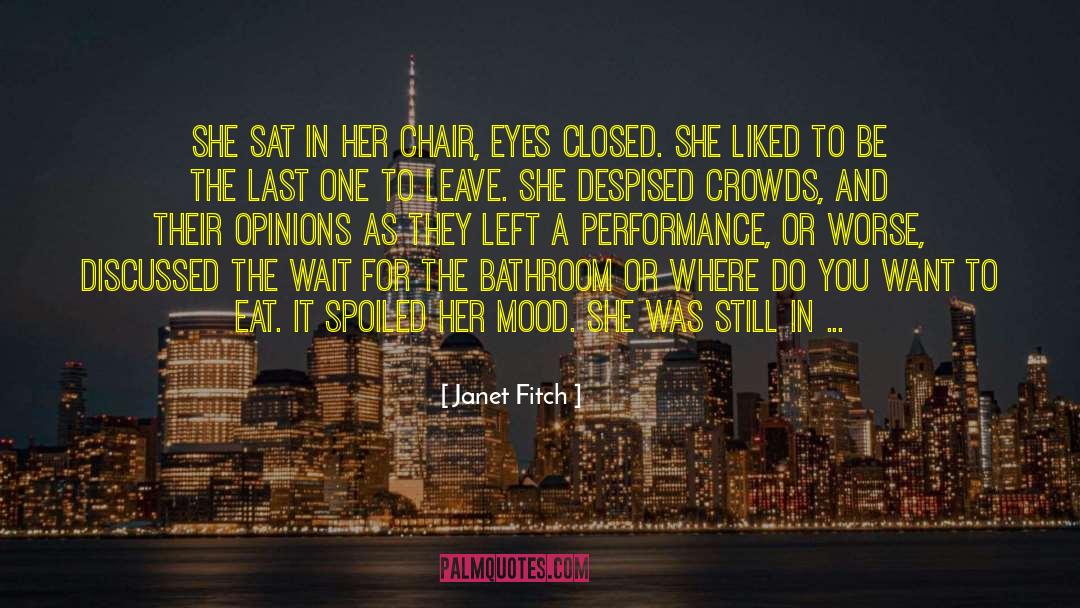 Janet Fitch Quotes: She sat in her chair,