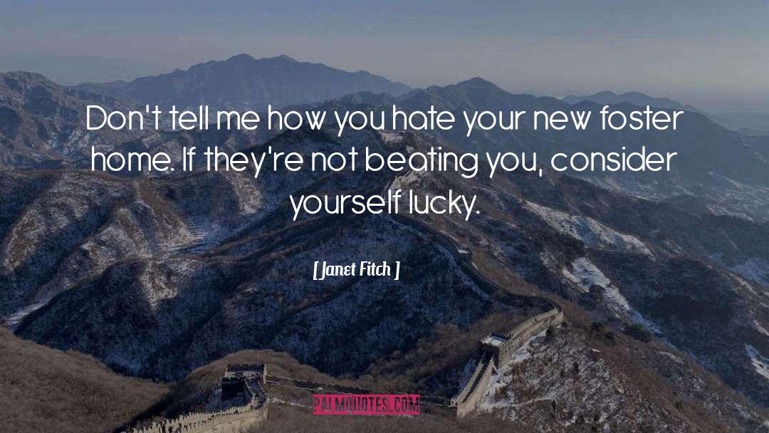 Janet Fitch Quotes: Don't tell me how you