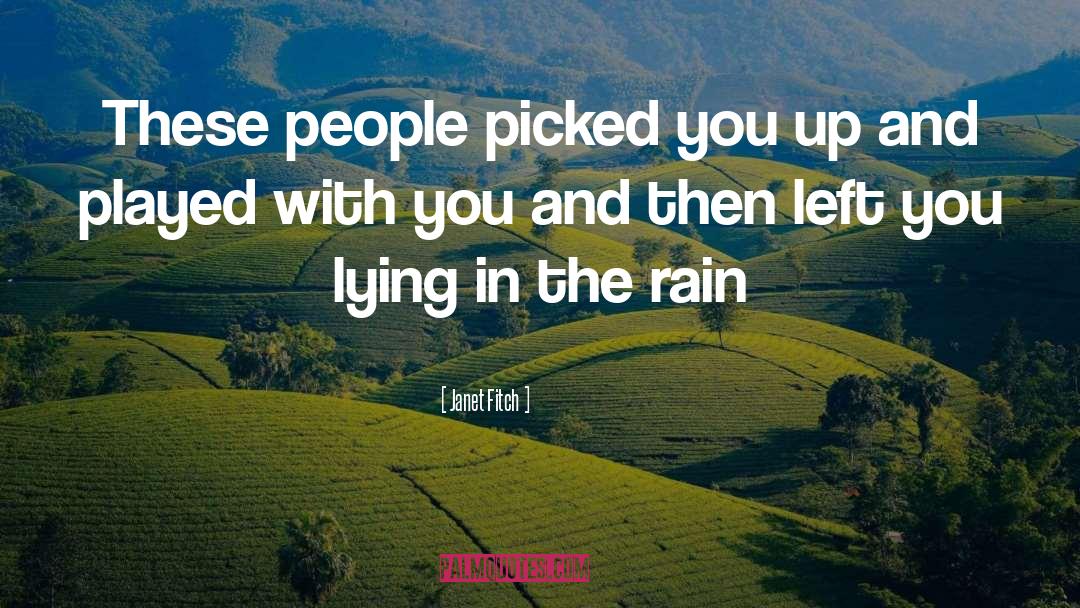 Janet Fitch Quotes: These people picked you up