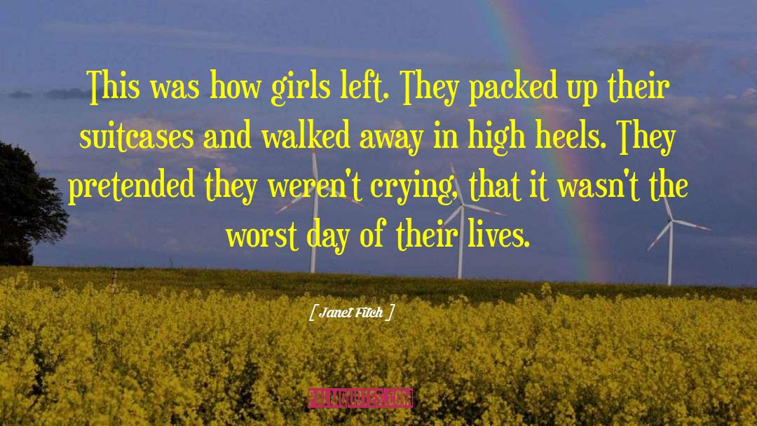 Janet Fitch Quotes: This was how girls left.