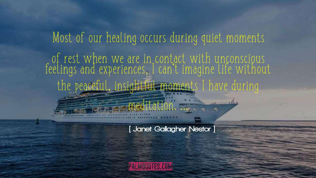 Janet Gallagher Nestor Quotes: Most of our healing occurs