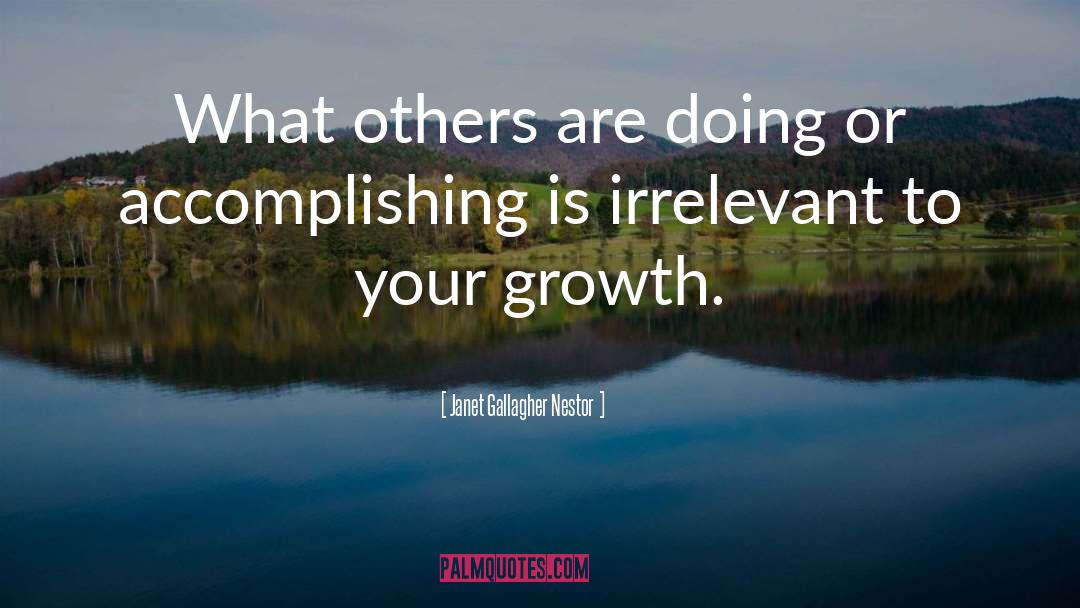 Janet Gallagher Nestor Quotes: What others are doing or