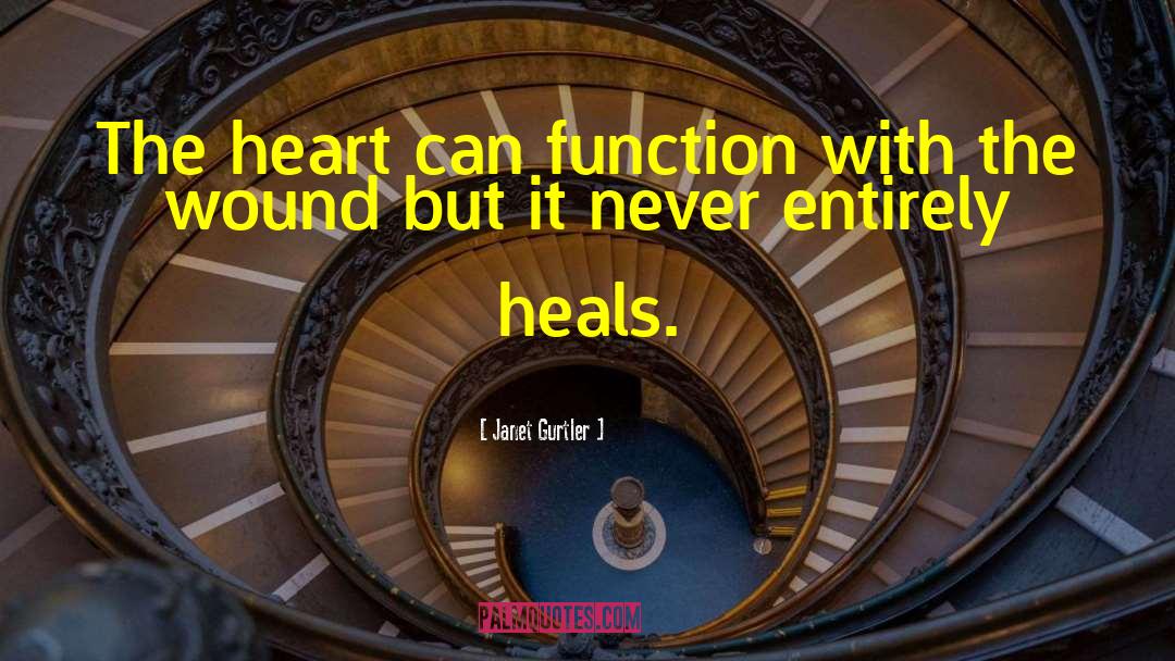 Janet Gurtler Quotes: The heart can function with