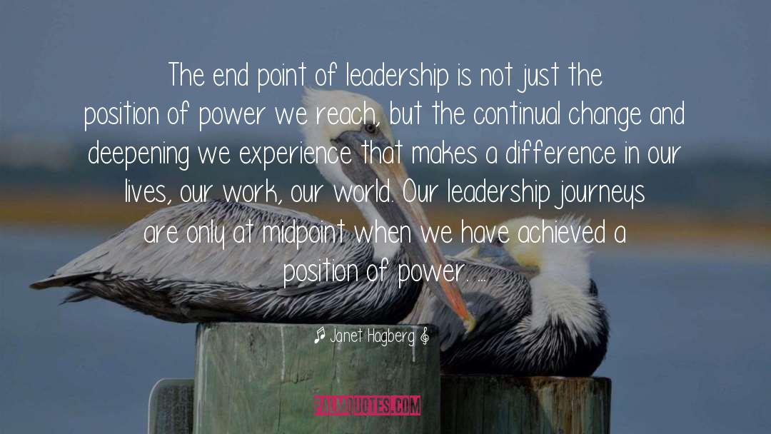 Janet Hagberg Quotes: The end point of leadership