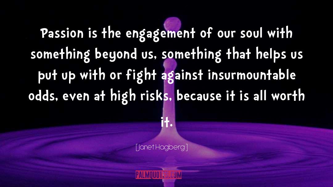 Janet Hagberg Quotes: Passion is the engagement of