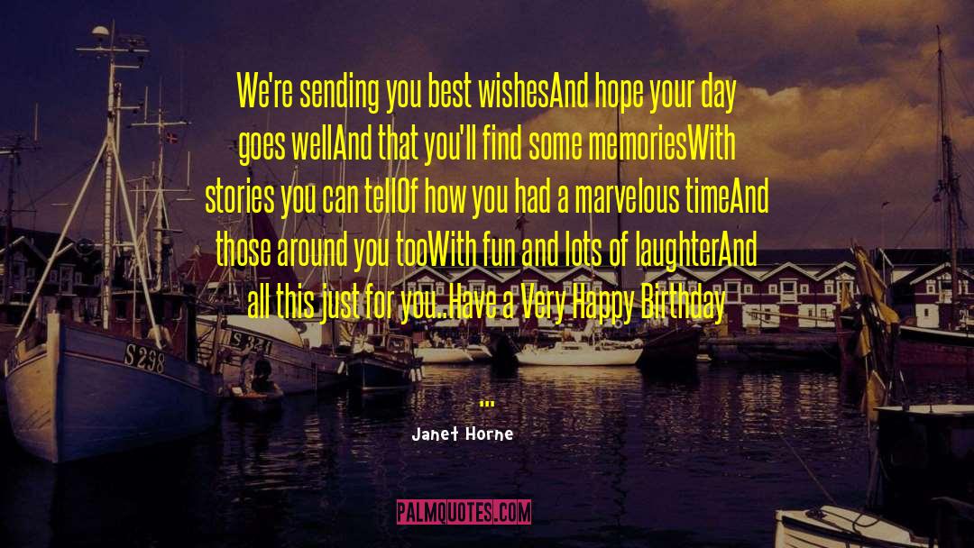 Janet Horne Quotes: We're sending you best wishes<br>And