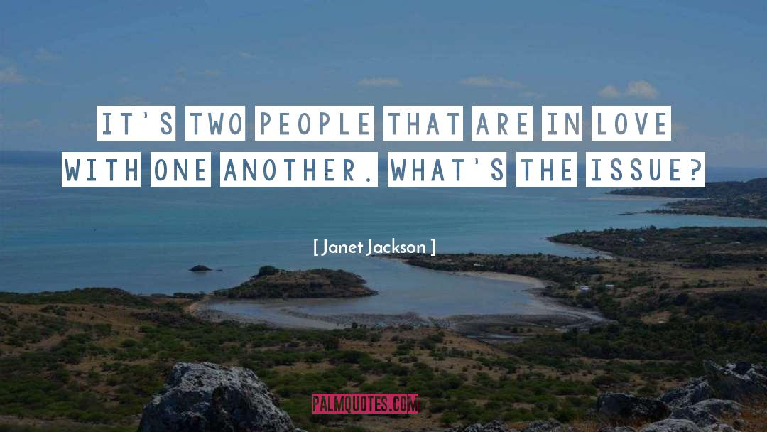 Janet Jackson Quotes: It's two people that are