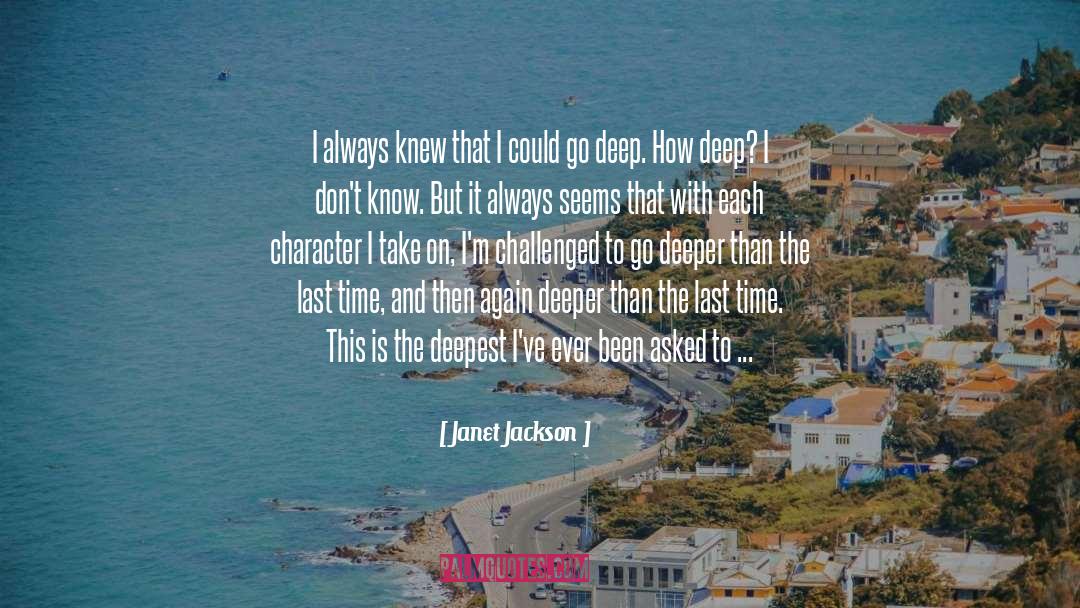 Janet Jackson Quotes: I always knew that I
