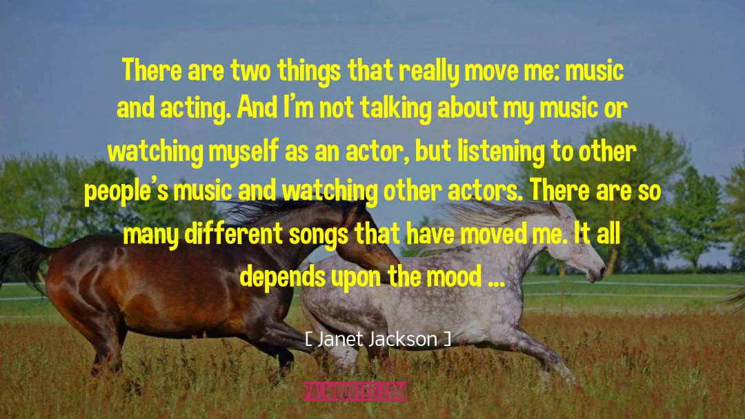 Janet Jackson Quotes: There are two things that