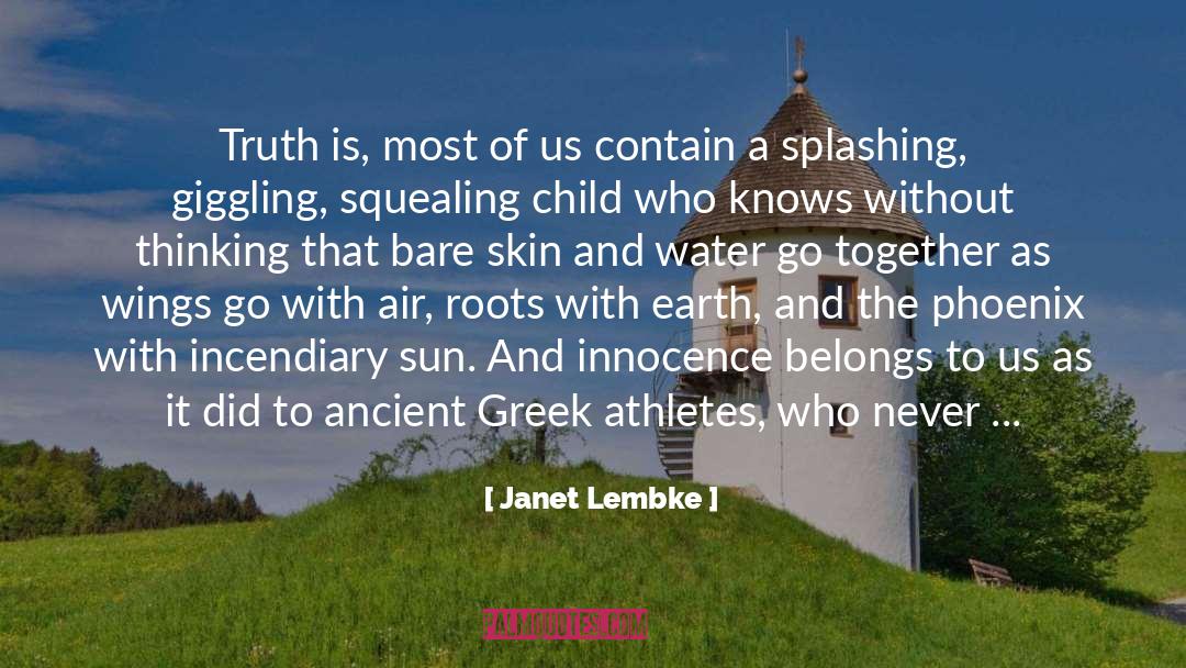 Janet Lembke Quotes: Truth is, most of us