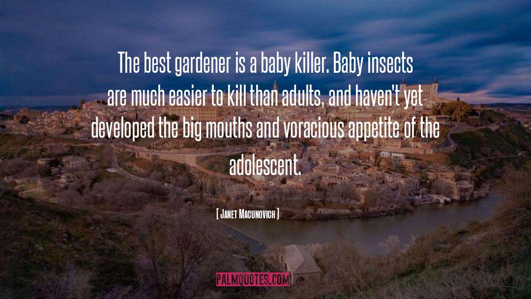 Janet Macunovich Quotes: The best gardener is a