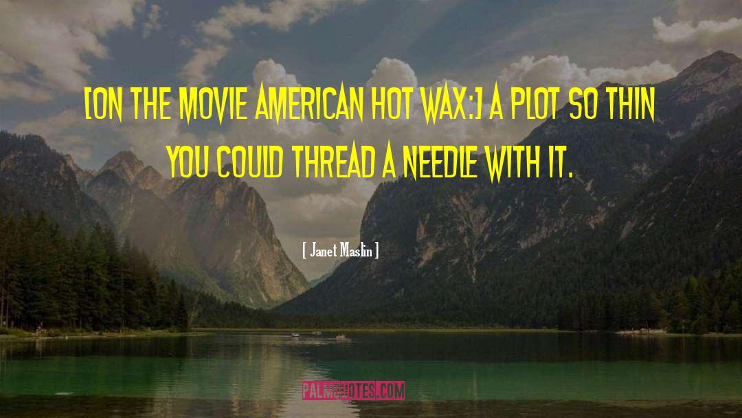 Janet Maslin Quotes: [On the movie American Hot
