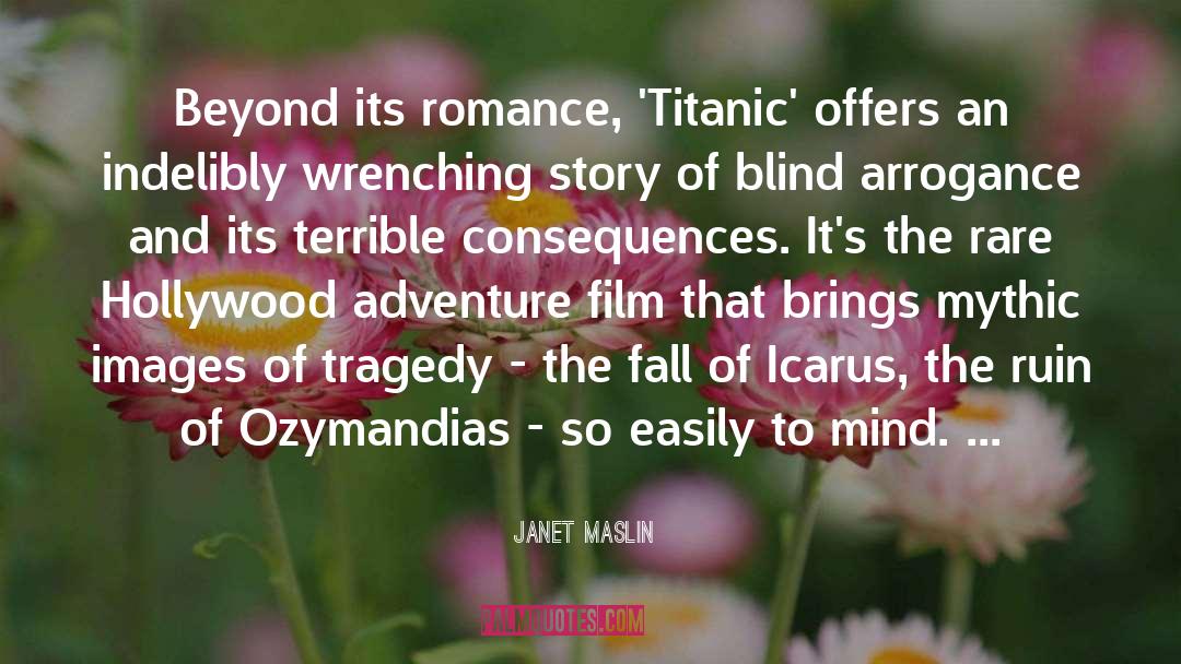 Janet Maslin Quotes: Beyond its romance, 'Titanic' offers