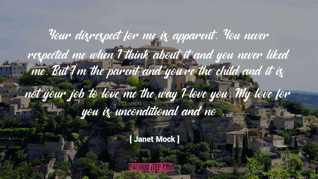 Janet Mock Quotes: Your disrespect for me is