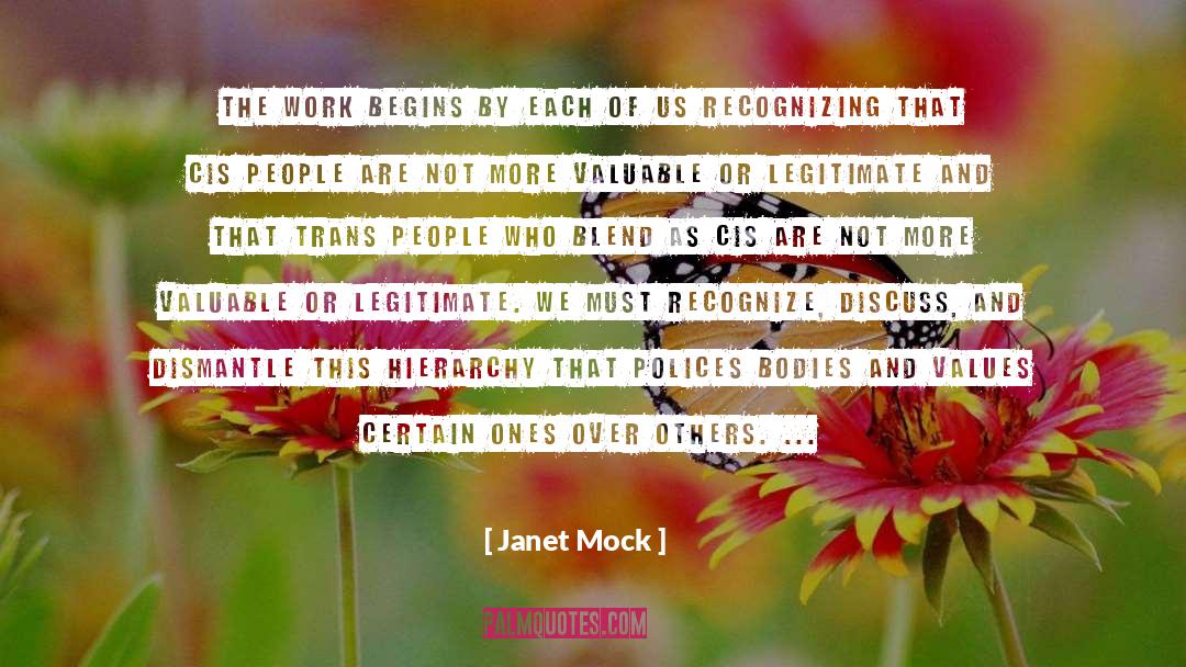 Janet Mock Quotes: The work begins by each