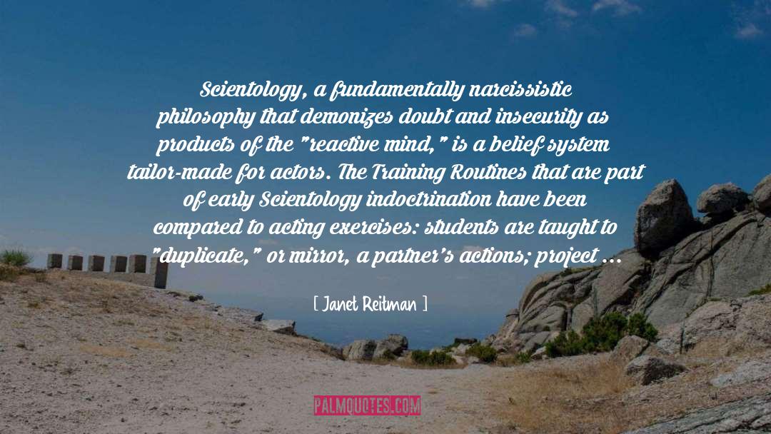 Janet Reitman Quotes: Scientology, a fundamentally narcissistic philosophy