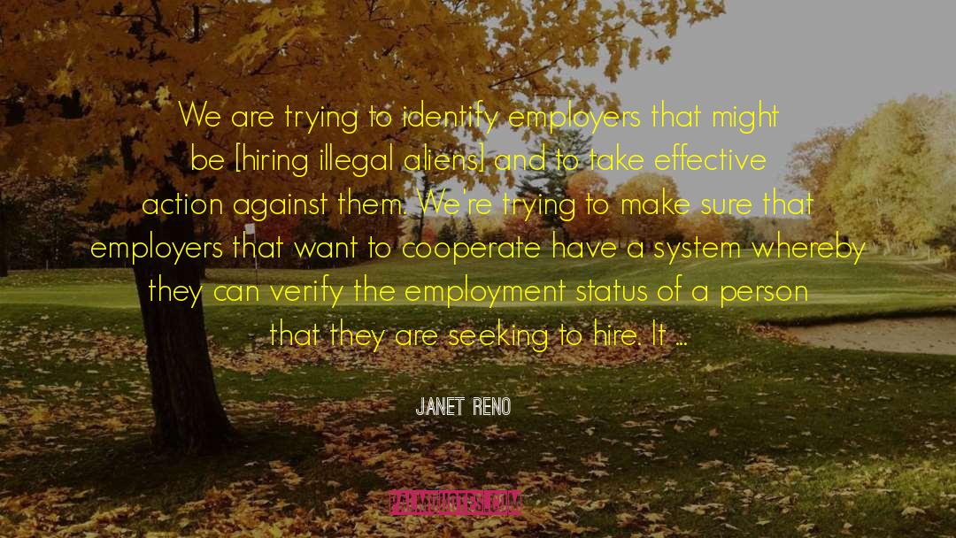 Janet Reno Quotes: We are trying to identify