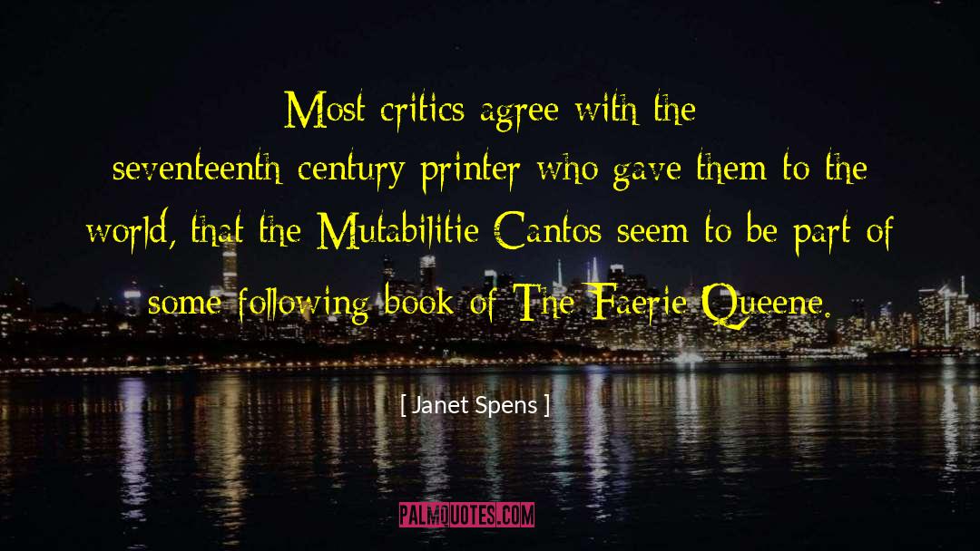 Janet Spens Quotes: Most critics agree with the