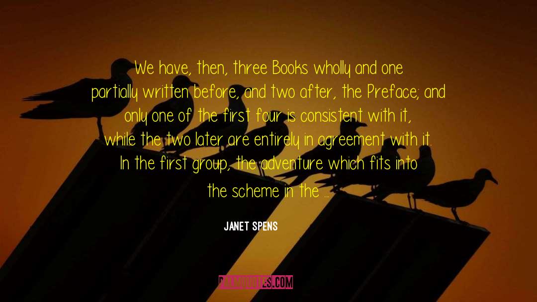 Janet Spens Quotes: We have, then, three Books