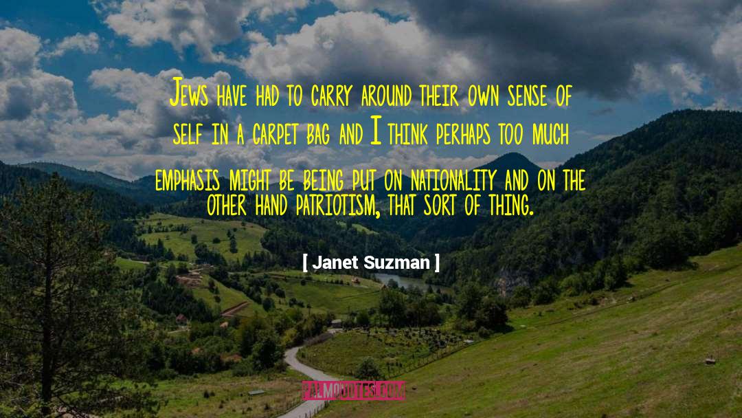 Janet Suzman Quotes: Jews have had to carry