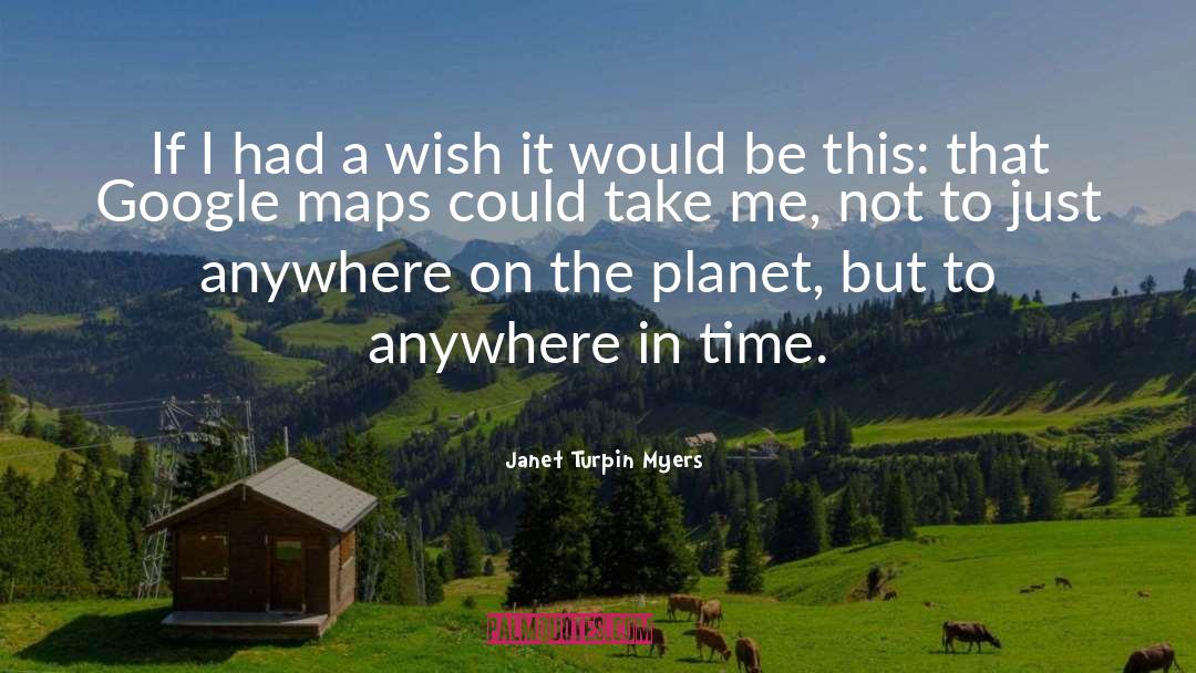 Janet Turpin Myers Quotes: If I had a wish