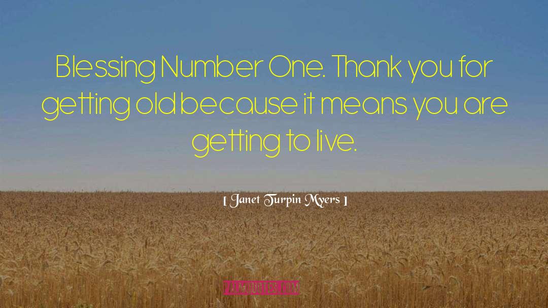Janet Turpin Myers Quotes: Blessing Number One. Thank you