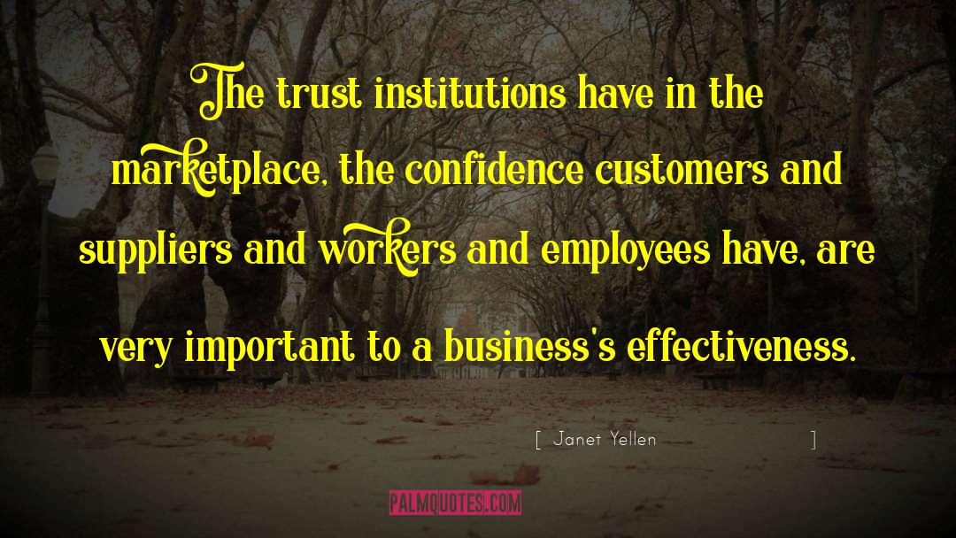 Janet Yellen Quotes: The trust institutions have in