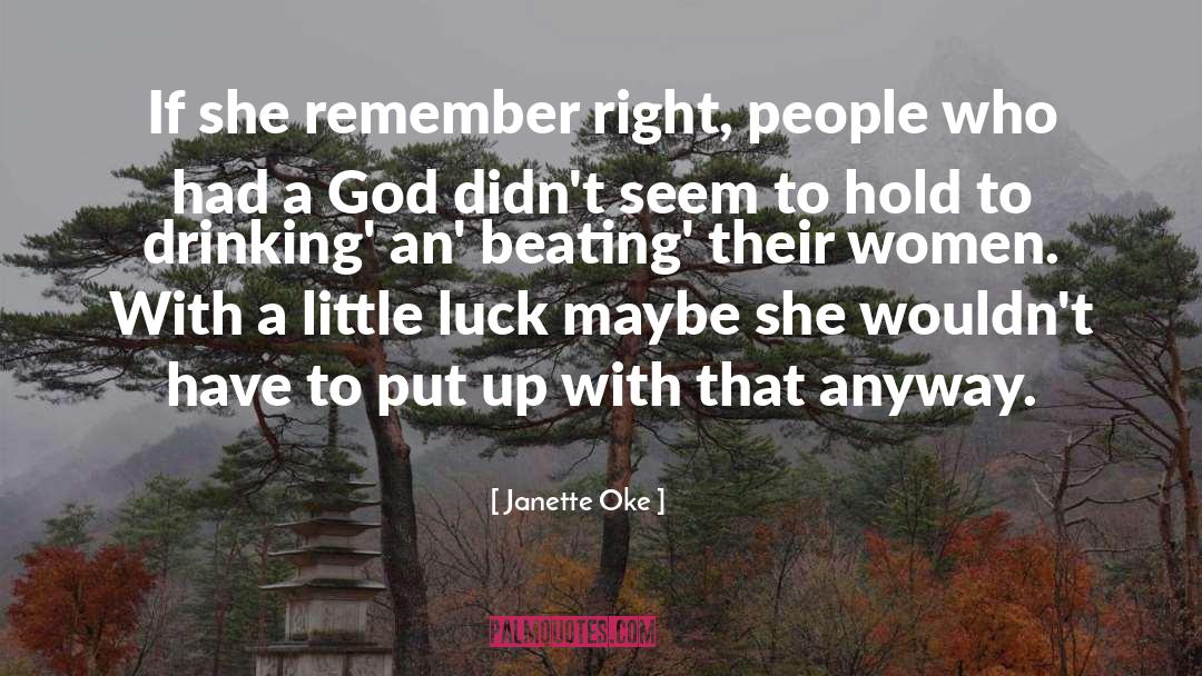 Janette Oke Quotes: If she remember right, people