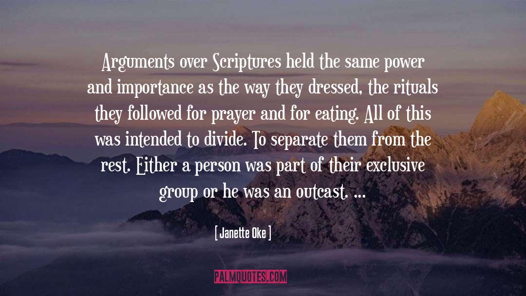 Janette Oke Quotes: Arguments over Scriptures held the