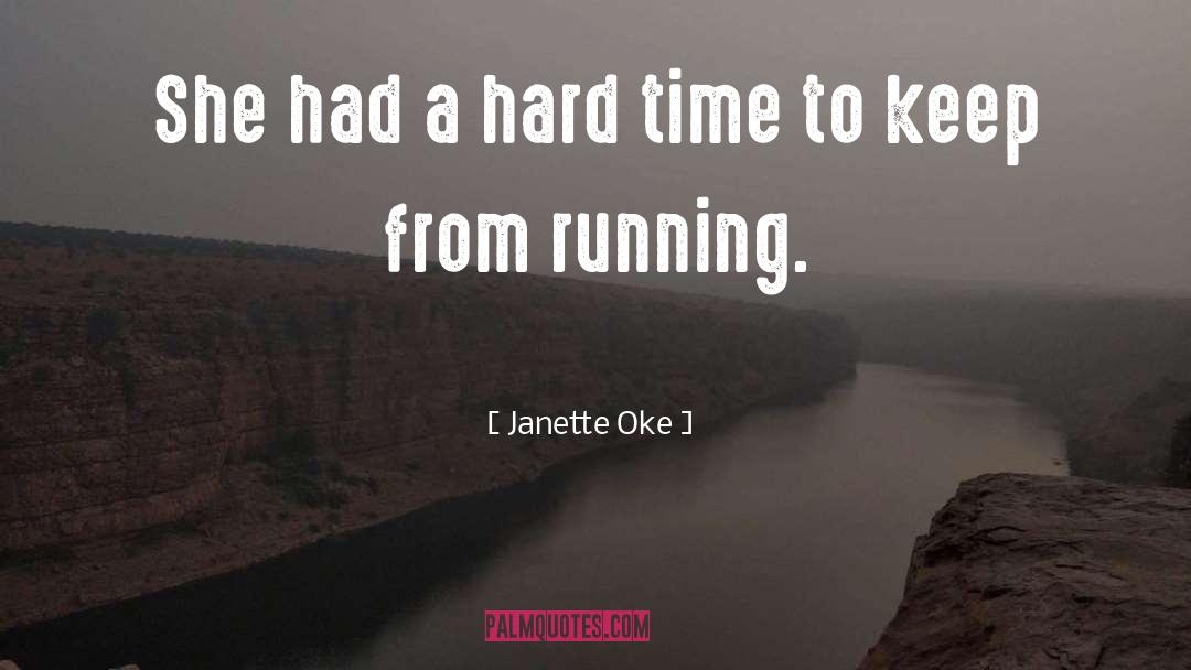 Janette Oke Quotes: She had a hard time