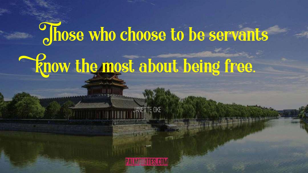Janette Oke Quotes: Those who choose to be