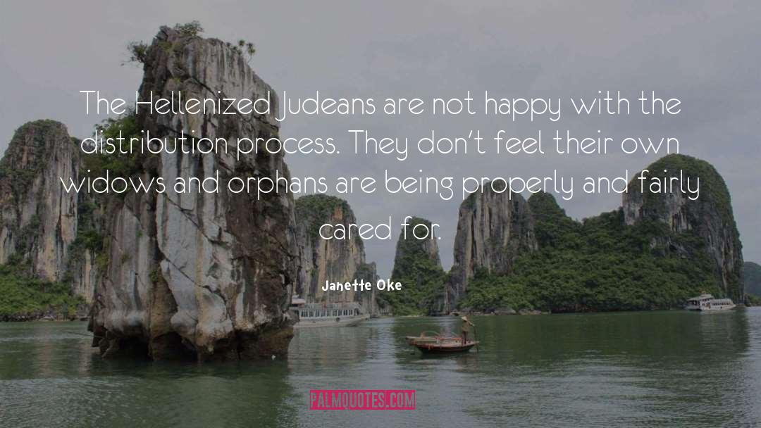 Janette Oke Quotes: The Hellenized Judeans are not