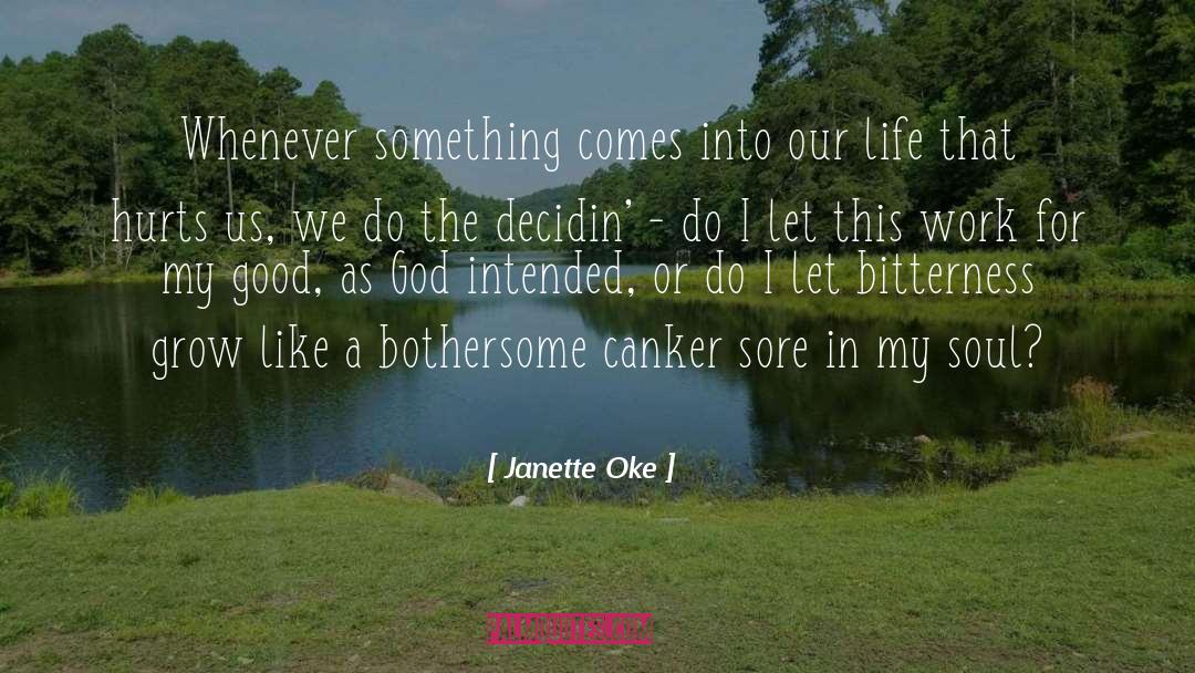 Janette Oke Quotes: Whenever something comes into our