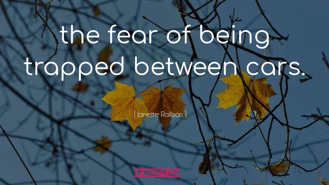 Janette Rallison Quotes: the fear of being trapped