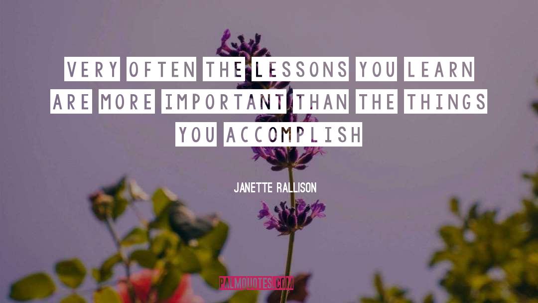 Janette Rallison Quotes: Very often the lessons you