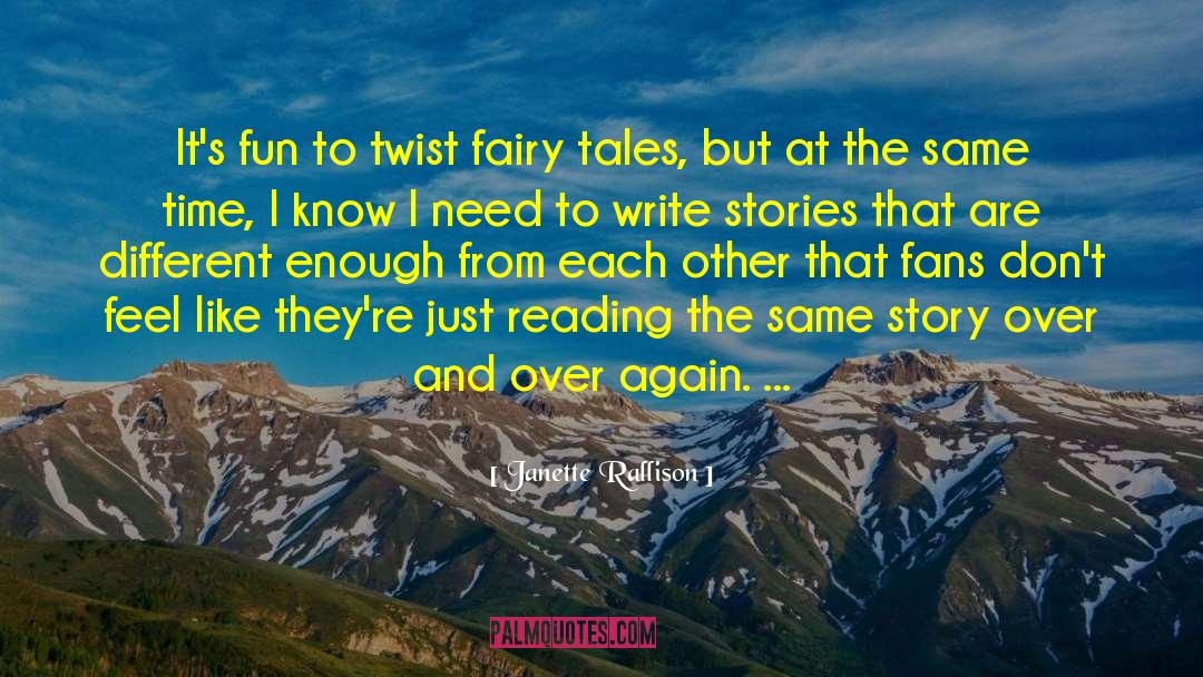 Janette Rallison Quotes: It's fun to twist fairy