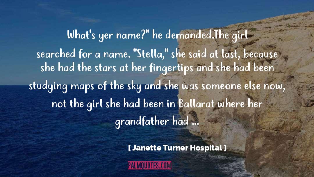 Janette Turner Hospital Quotes: What's yer name?