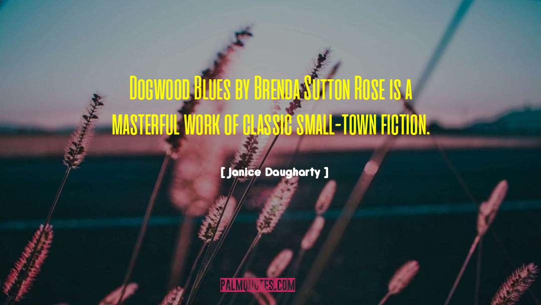 Janice Daugharty Quotes: Dogwood Blues by Brenda Sutton