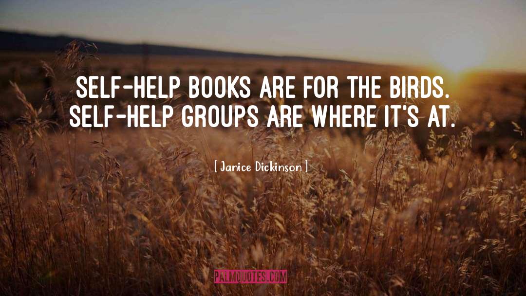 Janice Dickinson Quotes: Self-help books are for the