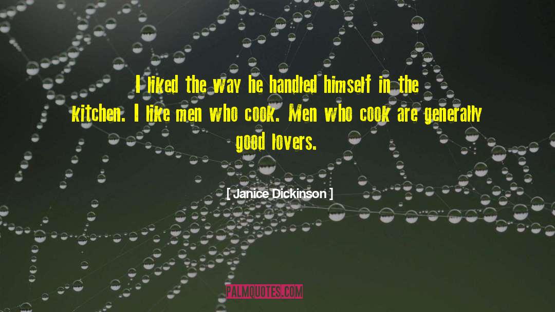 Janice Dickinson Quotes: I liked the way he