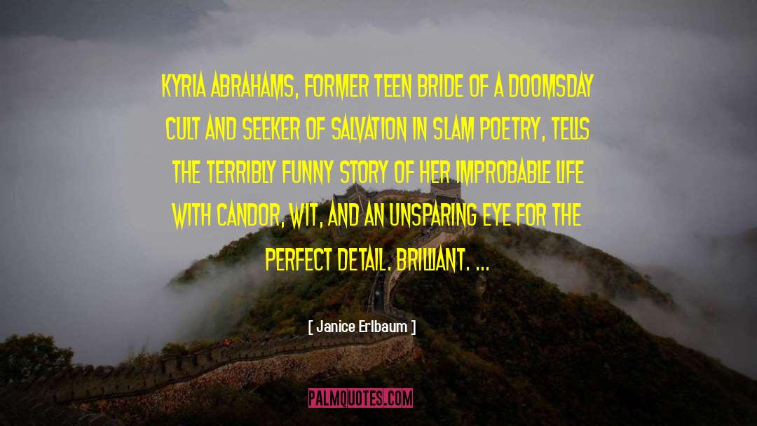 Janice Erlbaum Quotes: Kyria Abrahams, former teen bride
