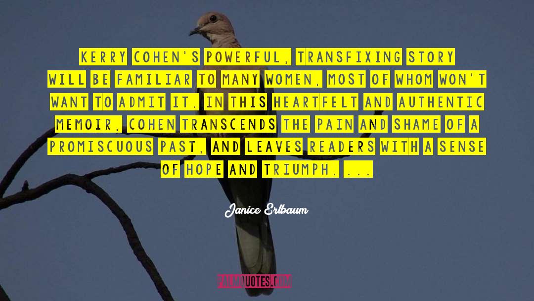 Janice Erlbaum Quotes: Kerry Cohen's powerful, transfixing story