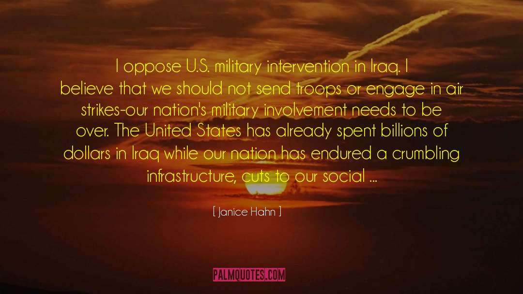 Janice Hahn Quotes: I oppose U.S. military intervention