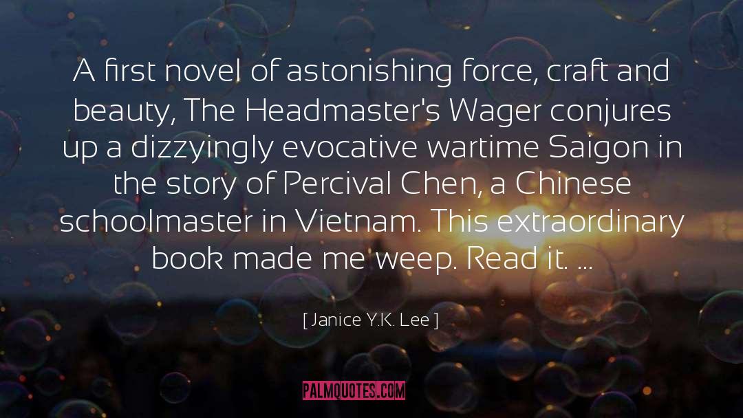 Janice Y.K. Lee Quotes: A first novel of astonishing