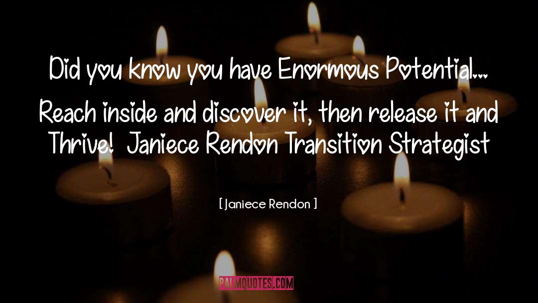 Janiece Rendon Quotes: Did you know you have