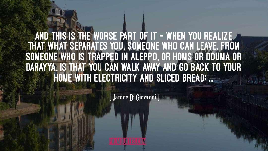 Janine Di Giovanni Quotes: And this is the worse